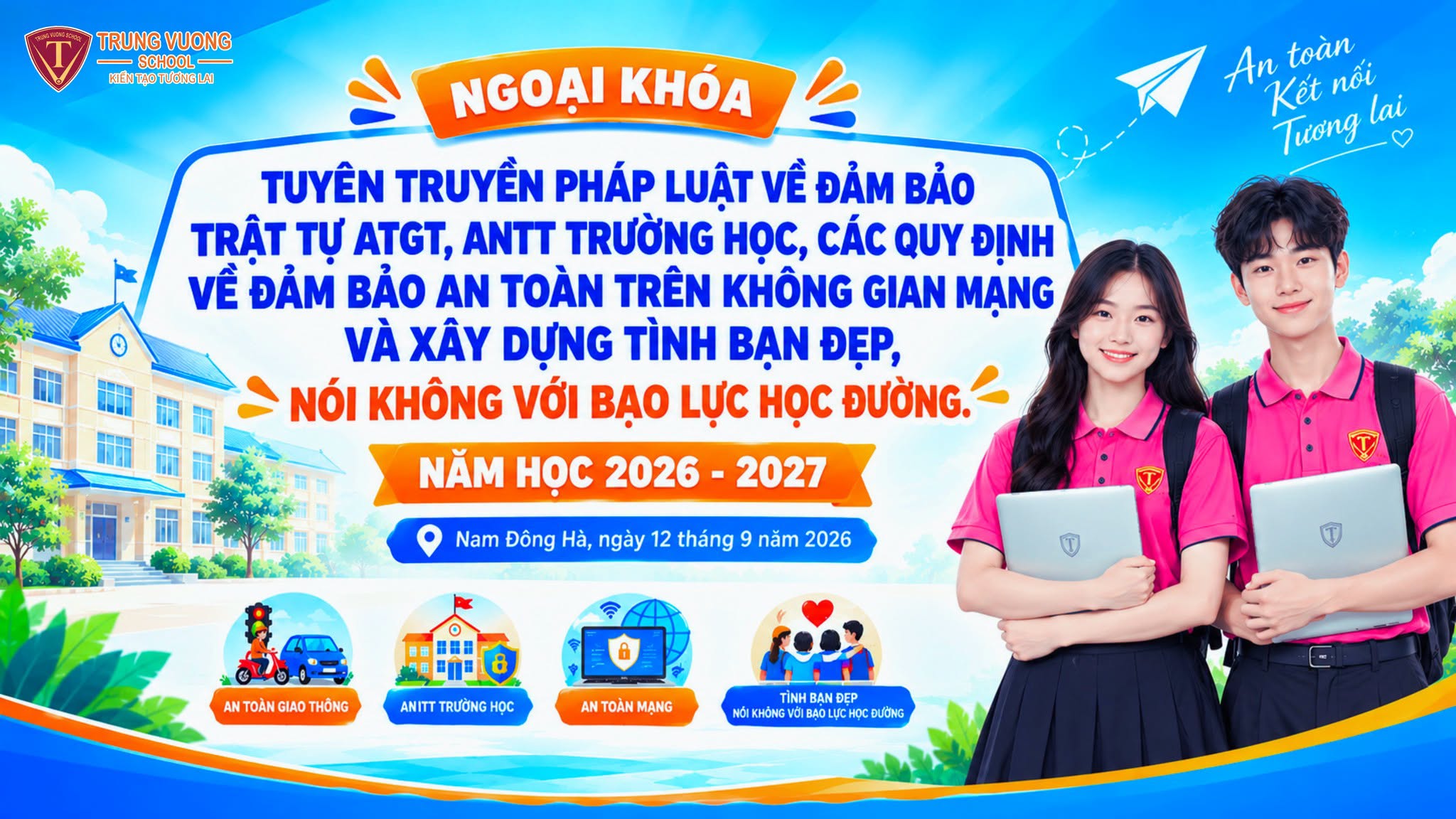 NGOẠI KHÓA - TRANG BỊ KIẾN THỨC, XÂY DỰNG MÔI TRƯỜNG HỌC ĐƯỜNG AN TOÀN